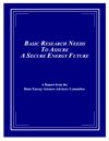 Basic
Research Needs To Assure A Secure Energy Future